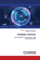 HUMAN CAPITAL: DEVELOPMENT, MOTIVATION, ANDGREEN BEHAVIOR 6206153304 Book Cover