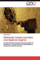 Historias Rubias Escritas Con Lapices Negros 3847354698 Book Cover