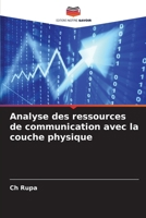 Analyse des ressources de communication avec la couche physique (French Edition) 6207949595 Book Cover