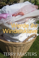 Werde ihr Windelsklave (German Edition) B0DXD7717D Book Cover