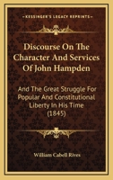 Discourse on the Character and Services of John Hampden 1275640567 Book Cover