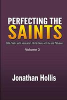 Perfecting the Saints: Bible Study and Commentary on the Books of Titus and Philemon 1365789764 Book Cover