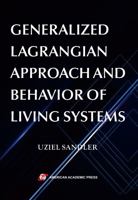 Generalized Lagrangian Approach and Behavior of Living Systems 1631816829 Book Cover