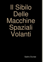 Il Sibilo Delle Macchine Spaziali Volanti 0244140316 Book Cover