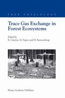 Trace Gas Exchange in Forest Ecosystems 140201113X Book Cover