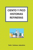 CIENTO Y PICO HISTORIAS REFINERAS (Spanish Edition) B0FD88CTGW Book Cover