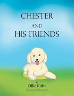 Chester and His Friends 1469191342 Book Cover