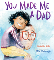 You Made Me a Dad 0062396943 Book Cover