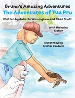 The Adventures of Tua Pru (Bruno's Amazing Adventures) 1734770120 Book Cover