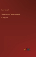 The Poems of Henry Kendall: in large print 3368306693 Book Cover