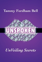 UnSpoken: UnVeiling Secrets B0B9VVNQYJ Book Cover