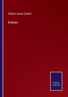 Dramas: The Sculptor's Daughter; Dolores; Better Late Than Never; The Oath Of Office 0548485712 Book Cover