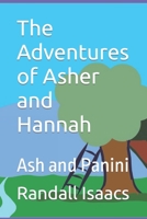 The Adventures of Asher and Hannah: Ash and Panini B0C12DFPXY Book Cover