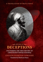 History of Deceptions - Uncovering The True History of Chhatrapati Shivaji Maharaj B0CWVPQN62 Book Cover