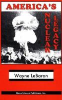 America's Nuclear Legacy 1560725567 Book Cover