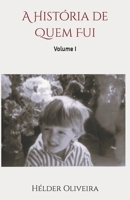 A História de Quem Fui (Portuguese Edition) B0H9ZRRV2J Book Cover