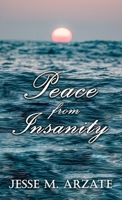 Peace from Insanity 1958179736 Book Cover