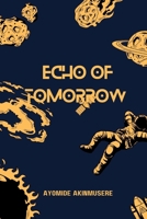 Echoes of Tomorrow B0CV5TJYN9 Book Cover