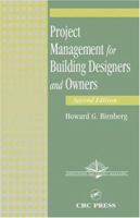 Project Management for Building Designers and Owners, Second Edition 0849312655 Book Cover