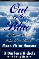 Out of the Blue: Delight Comes into Our Lives 0060173769 Book Cover
