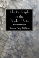 The Participle in the Book of Acts 1606083546 Book Cover