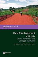 Rural Road Investment Efficiency: Lessons from Burkina Faso, Cameroon, and Uganda 0821382144 Book Cover