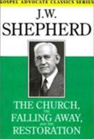 The Church, the Falling Away, and the Restoration (Gospel Advocate Classics) 0892255048 Book Cover