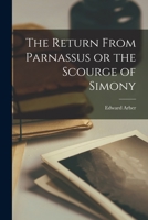The Return From Parnassus or the Scourge of Simony 1017518769 Book Cover