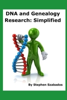 DNA and Genealogy Research: Simplified 1088471242 Book Cover