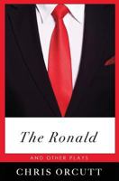 The Ronald and Other Plays 0996278362 Book Cover