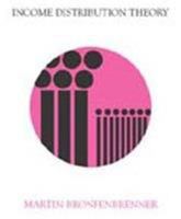 Income Distribution Theory (Aldine treatises in modern economics) 0202060373 Book Cover