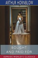 Bought and Paid for (Esprios Classics) 1715619757 Book Cover