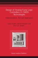 Design of Analog Fuzzy Logic Controllers in CMOS Technologies: Implementation, Test and Application 147578449X Book Cover