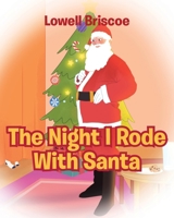 The Night I Rode with Santa 1646287037 Book Cover