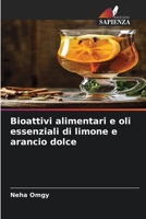Bioattivi alimentari e oli essenziali di limone e arancio dolce (Italian Edition) 6207914880 Book Cover