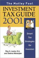 The Motley Fool Investment Tax Guide 2001: Smart Tax Strategies for Investors 1892547147 Book Cover
