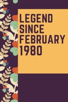 LEGEND SINCE February 1980 Notebook Birthday Gift: Lined Notebook / Journal Gift, 120 Pages, 6x9, Soft Cover, Matte Finish 1672959861 Book Cover
