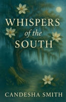 Whispers Of The South B0F9ZP61P6 Book Cover