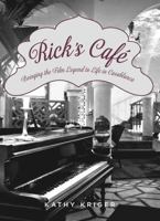 Rick's Cafe: Bringing the Film Legend to Life in Casablanca 0762772891 Book Cover
