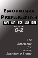 Emotional Preparation: Volume III: A Comprehensive Guide for Actors (Emotional Preparation Technique for Actors and Creators) B0F1KJ7SVW Book Cover