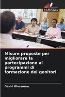 Misure proposte per migliorare la partecipazione ai programmi di formazione dei genitori (Italian Edition) 6209727778 Book Cover