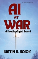 AI AT WAR: A Double-Edged Sword 196634810X Book Cover