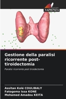 Gestione della paralisi ricorrente post-tiroidectomia (Italian Edition) 620807049X Book Cover