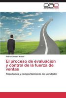 El Proceso de Evaluacion y Control de La Fuerza de Ventas 3659072397 Book Cover