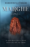 MARGHE: SE SOLO QUALCUNO LE AVESSE DETTO CHE NON ERA AMORE null Book Cover