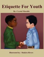 The Etiquette For Youth: Workbook Edition 1731145403 Book Cover