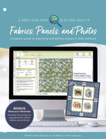 A Deep Dive into Electric Quilt 8: Fabrics, Panels, and Photos: Complete Guide to Importing and Editing Images in Eq8 Software 1893824985 Book Cover