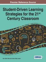 Student-Driven Learning Strategies for the 21st Century Classroom 1522516891 Book Cover