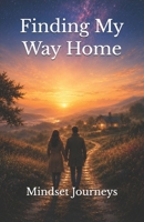 Finding My Way Home B0HC8CGPPQ Book Cover