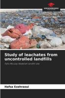 Study of leachates from uncontrolled landfills 6208494761 Book Cover